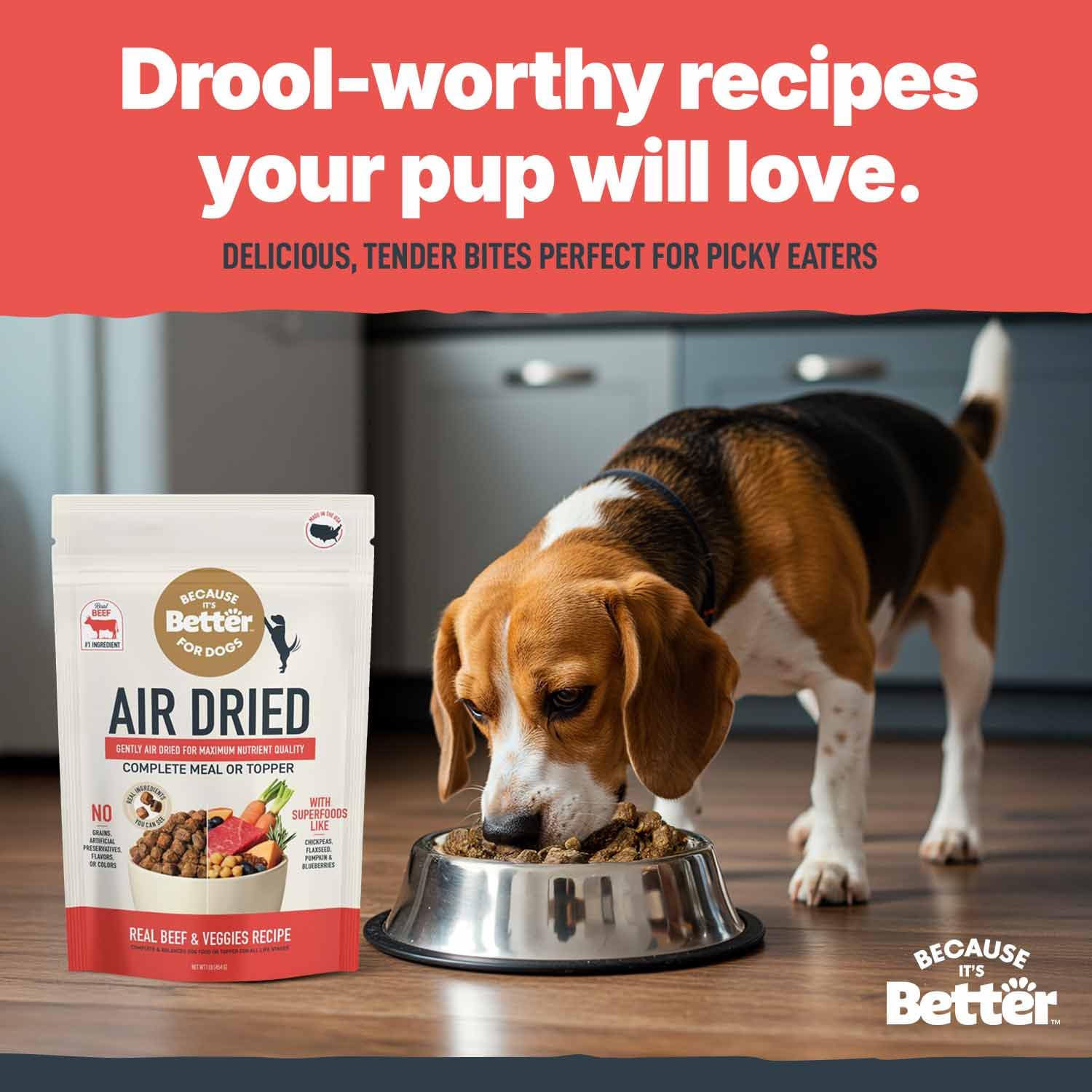Because It’s Better: nutrición sin granos, sin maíz ni soja, opción natural para perros.