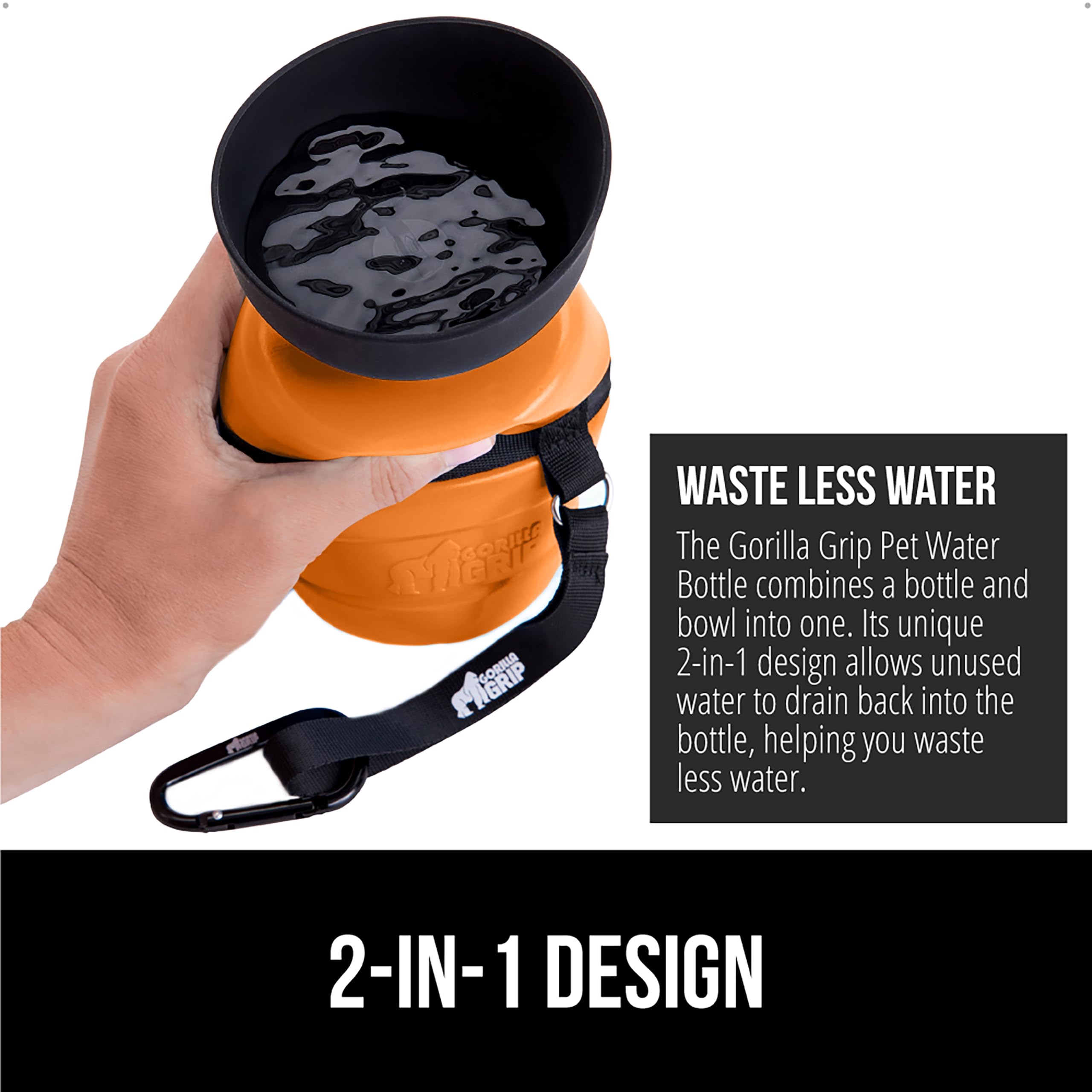GORILLA GRIP cuenco integrado, agua fresca en cada paso.